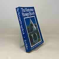 The Victorian Design Book: A Complete Guide to Victorian