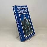 The Victorian Design Book: A Complete Guide to Victorian House Trim