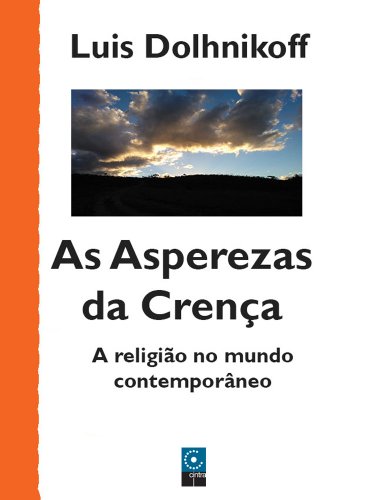 Cover of As Asperezas da Crença: a religião no mundo contemporâneo (Portuguese Edition)