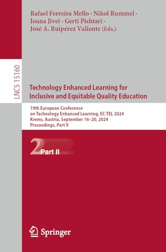 Technology Enhanced Learning for Inclusive and Equitable Quality Education: 19th European Conference on Technology Enhanced Learning, EC-TEL 2024, Krems, ... Science Book 15160) (English Edition) - Ferreira Mello, Rafael