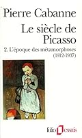 Le Siècle de Picasso: L'époque des métamorphoses (1912-1937) 2070326519 Book Cover