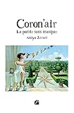 Coron’air: La poésie sans masque