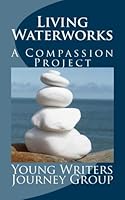 Living WaterWorks: A Compassion Project 1481160672 Book Cover