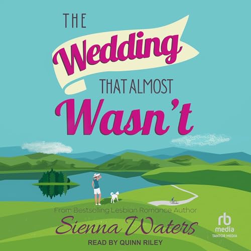 The Wedding That Almost Wasn't by Sienna Waters episode artwork