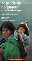Le guide de l'Equateur et des i^les Gala´pagos (Les Guides de la Manufacture) (French Edition) 2737703166 Book Cover