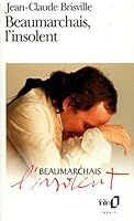 Beaumarchais, l'insolent 2070400352 Book Cover
