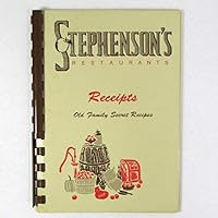 Stephenson's Restaurants: Receipts Old Family Secret Recipes B000PH2PUG Book Cover