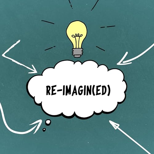 Re-Imagin(ED) Podcast cover art