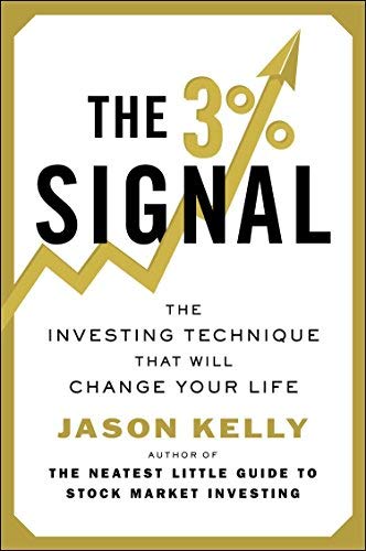 By Kelly, Jason ( Author ) [ The 3% Signal: The Investing Technique That Will Change Your Life By Feb-2015 Paperback