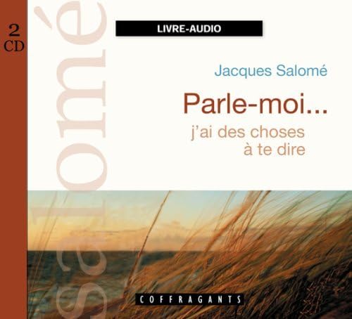 PARLE MOI...J'AI DES CHOSES A TE DIRE SALOME
