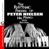  The Rhythmic Fingers Of Peter Nielsen (Digitally Remastered)