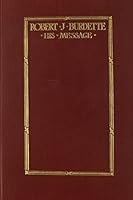 Robert J. Burdette His Message [ Inscribed By The Editor] 9110011544 Book Cover