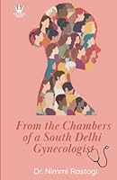 From the Chambers of a South Delhi Gynecologist 9357763465 Book Cover