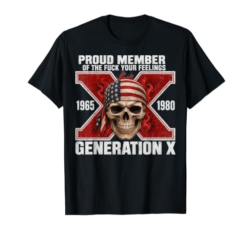 Proud Member of The Fuck Your Feelings Gen X Horror Skull T�V���c