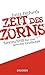 Zeit des Zorns: Streitschrift für eine gerechte Gesellschaft - Ditfurth, Jutta