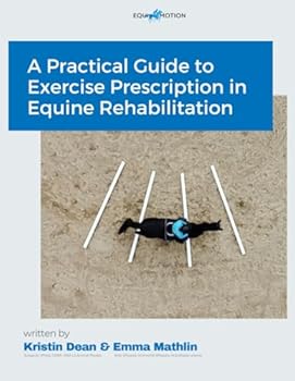 Paperback A Practical Guide to Exercise Prescription in Equine Rehabilitation Book