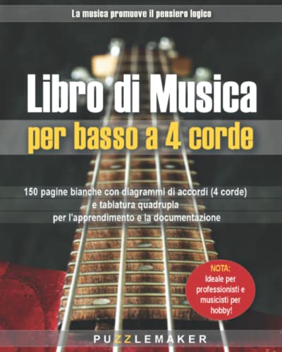 Libro di Musica per basse a 4 corde: 150 pagine bianche con diagrammi di accordi (4 corde) e tablatura quadrupla per l'apprendimento e la documentazione
