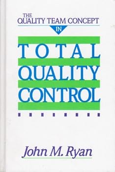 Hardcover The Quality Team Concept in Total Quality Control Book