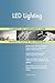 Produktbild LED Lighting All-Inclusive Self-Assessment - More than 700 Success Criteria, Instant Visual Insights, Comprehensive Spreadsheet Dashboard, Auto-Prioritized for Quick Results