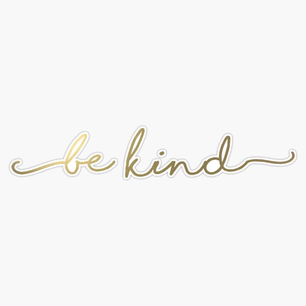 be kind Decal Vinyl Bumper Sticker 5"
