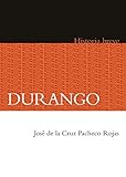  Durango. Historia breve (Historia Breve / Brief History)