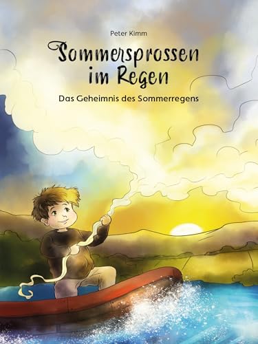 Sommersprossen im Regen – Das Geheimnis des Sommerregens: Spannendes Abenteuer für Kinder ab 8 Jahren (German Edition)