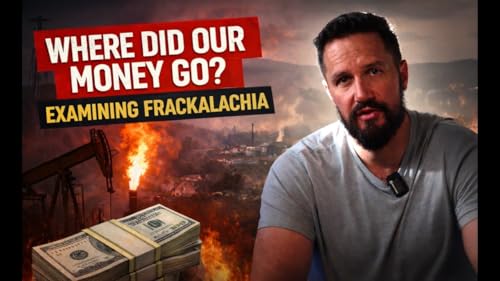 Where Did Our Money Go? Examining Frackalachia - Exposure Points Episode 2
