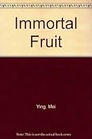 Immortal Fruit 0835109585 Book Cover