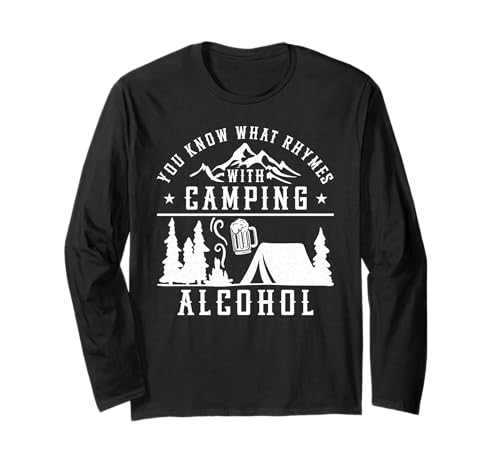 Camping Trinken Drunk Beer Zelt Alkohol Langarmshirt