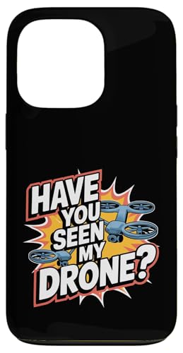 Have You Seen My Drone?�ʔ����h���[���p�C���b�g�N�A�b�h�R�v�^�[�B �X�}�z�P�[�X iPhone 13 Pro �p