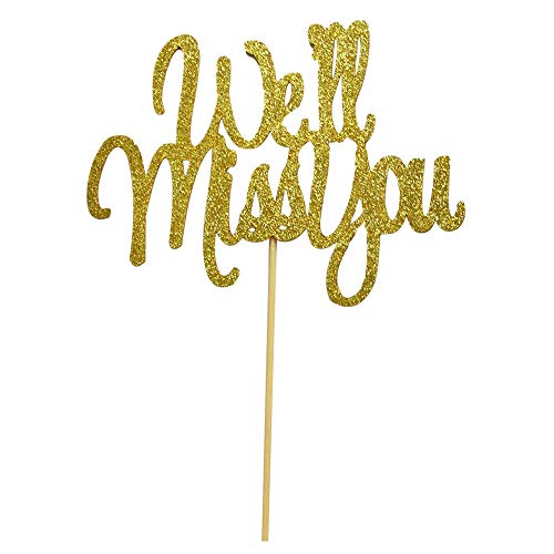 We’ll Miss You Cake Topper For Retirement,Graduation,Going Away Party Cake Decorations Supply #TOP3