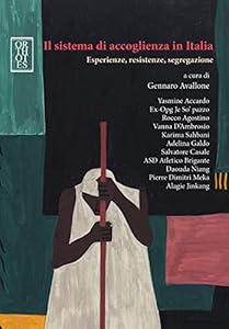 Il sistema di accoglienza in Italia. Esperienze, resistenze, segregazione