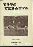  YOGA VEDANTA. UN ECHO DE RISHIKESH. BULLETIN TRIMESTRIEL N°11. (3e TRIMESTRE). LE MONDE, LE MOI ET LA MEDITATION / SAGESSE DES UPANISHADS AVEC COMMENTAIRE DE SWAMI JYOTIR MAYA NANDA / EN DECHIRANT LE VOILE DU TEMPS par S. JYOTIR MAYA NANDA / ...