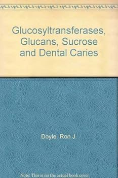Paperback Glucosyltransferases, glucans, sucrose, and dental caries Book