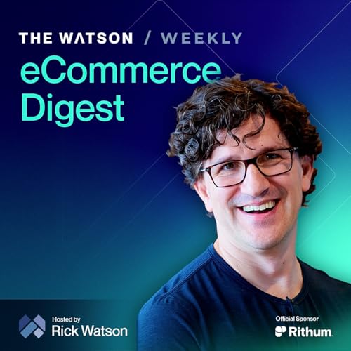 The Watson Weekly - Your Essential eCommerce Digest Titelbild