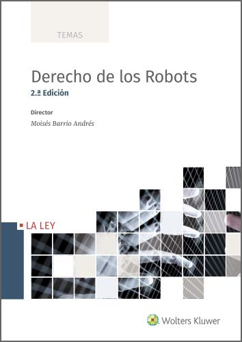Derecho de los Robots (2.ª edición): 2ª edición (Spanish Edition) - Barrio Andrés, Moisés