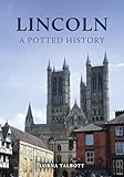 Lincoln: A Potted History