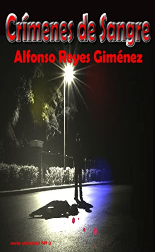 Crímenes de Sangre: No todos los crímenes son de sangre; los contados es este libro, sí