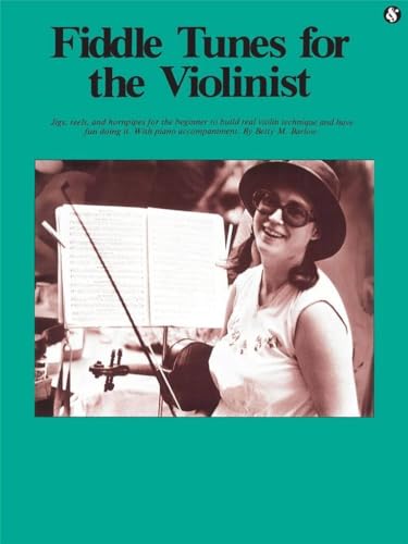 Fiddle Tunes for the Violinist: Everybody's Fav... 0825621984 Book Cover