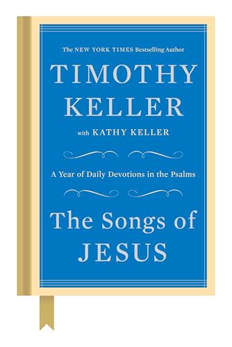 The Songs of Jesus: A Year of Daily Devotions in...