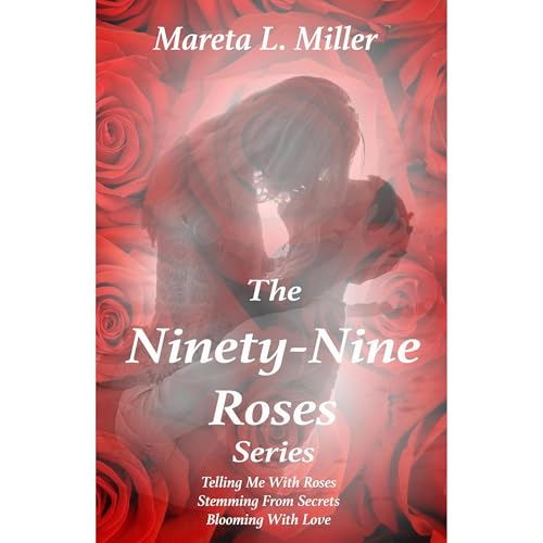 The Ninety-Nine Roses Series Audiolibro Por Mareta L. Miller arte de portada