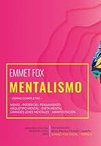 Mentalismo: Emmet Fox total - Tomo II