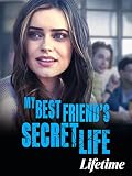 My Best Friend's Secret Life