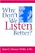 Why Don't We Listen Better? Communicating & Connecting in Relationships
