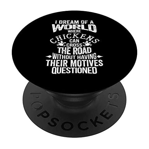 Dream World Chickens Road Without Motives Questioned Funny PopSockets Swappable PopGrip Cover
