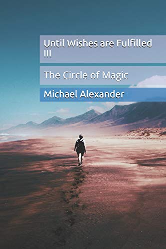 Until Wishes are Fulfilled 3: The Circle of Magic