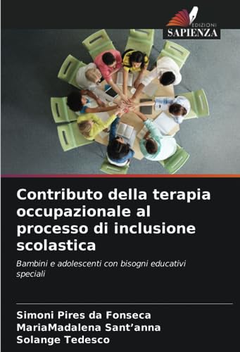 Contributo della terapia occupazionale al processo di inclusione scolastica: Bambini e adolescenti con bisogni educativi spe