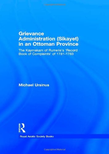 Buy Grievance Administration (sikayet) In An Ottoman Province: The Kaymakam Of Rumelia's 'record Book Of Complaints' Of 1781-1783 — BookShops.in
