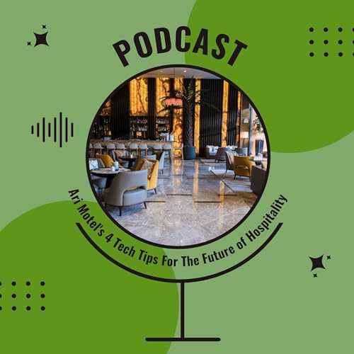 Ari Motel's 4 Tech Tips For The Future of Hospitality Titelbild