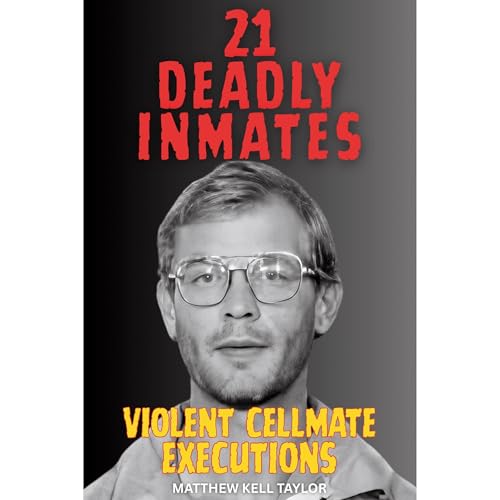 21 DEADLY INMATES by Matthew Kell Taylor episode artwork